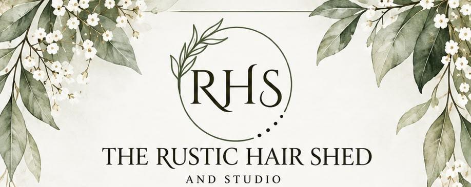 RHS - The Rustic Hair Shed and Studio